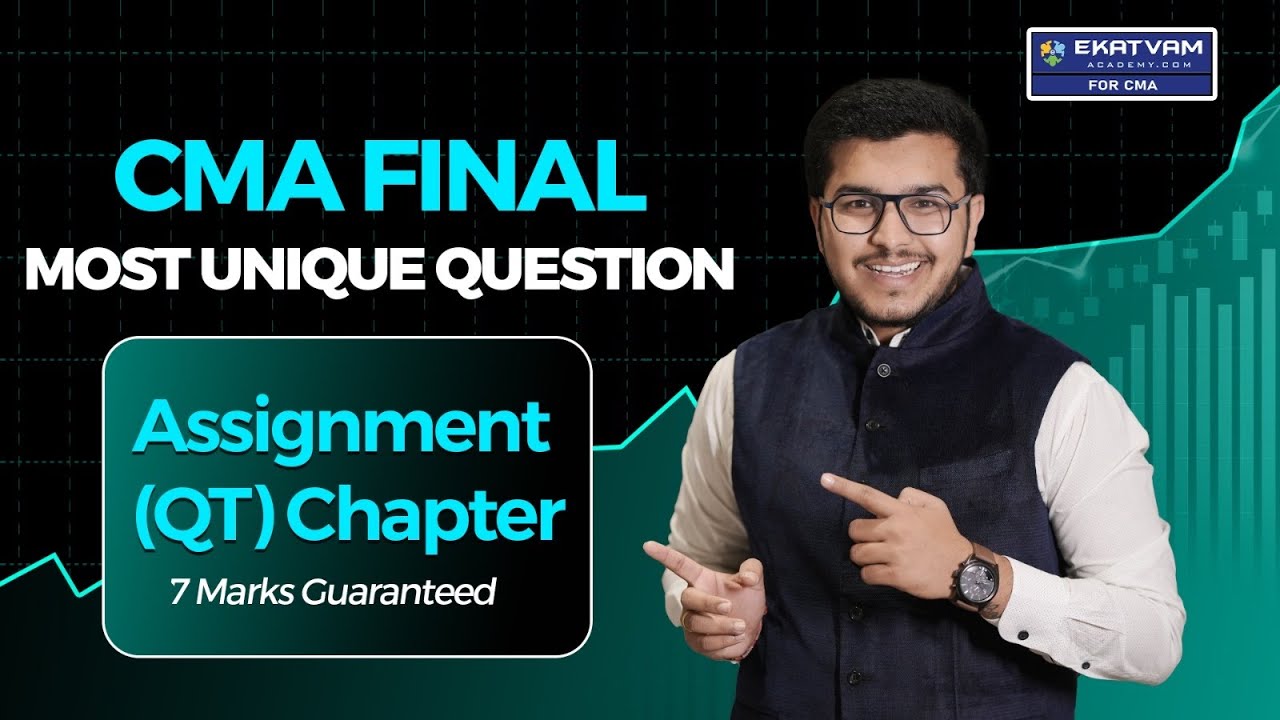 Most Unique Assignment Problem - QT | CMA Final SCM Revision | June&rsquo;26 | CA Pranay Gangan