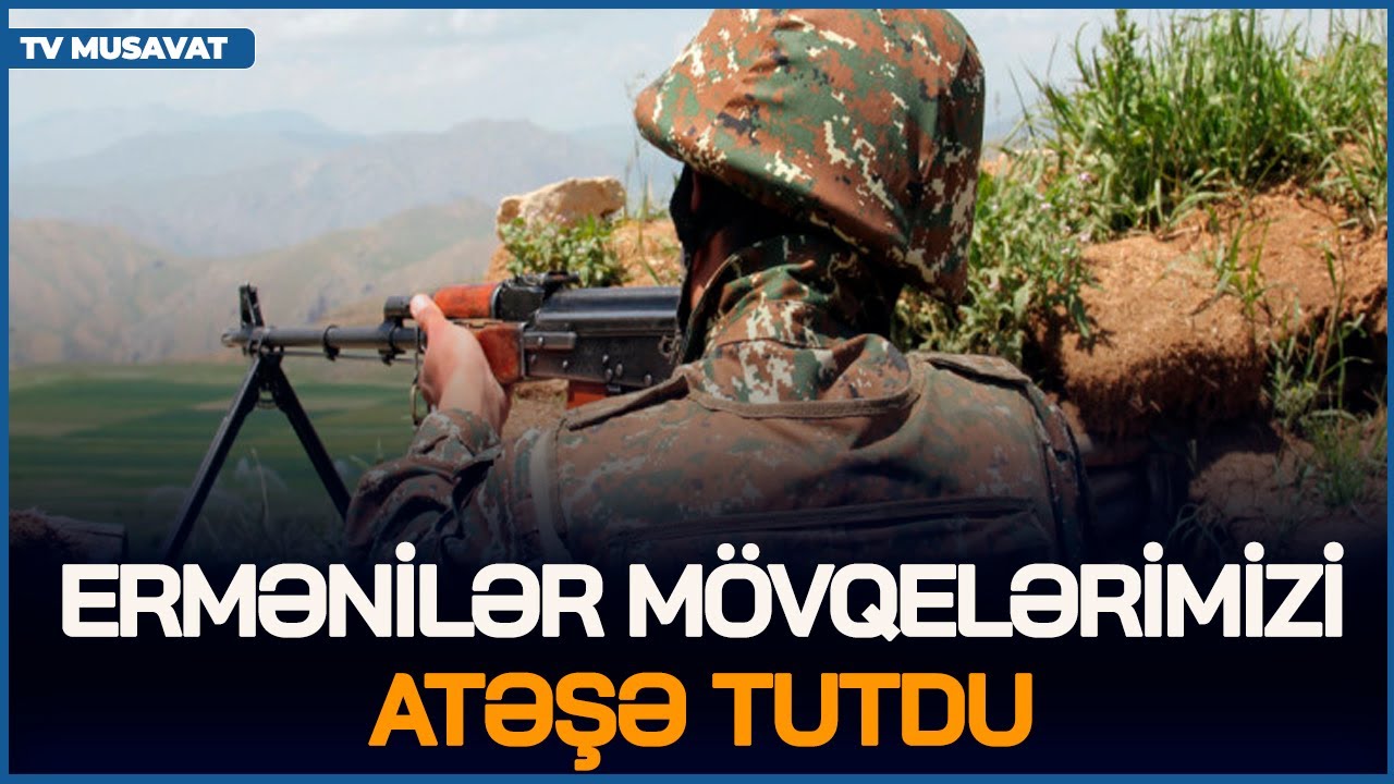 TƏCİLİ! Ermənilər mövqelərimizi ATƏŞƏ TUTDU, Müdafiə Nazirliyi AÇIQLAMA yaydı – Polkovniklə CANLI