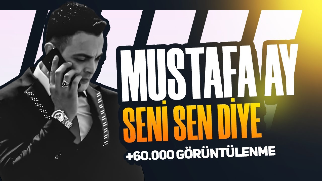 MUSTAFA AY - SENİ SEN DİYE
