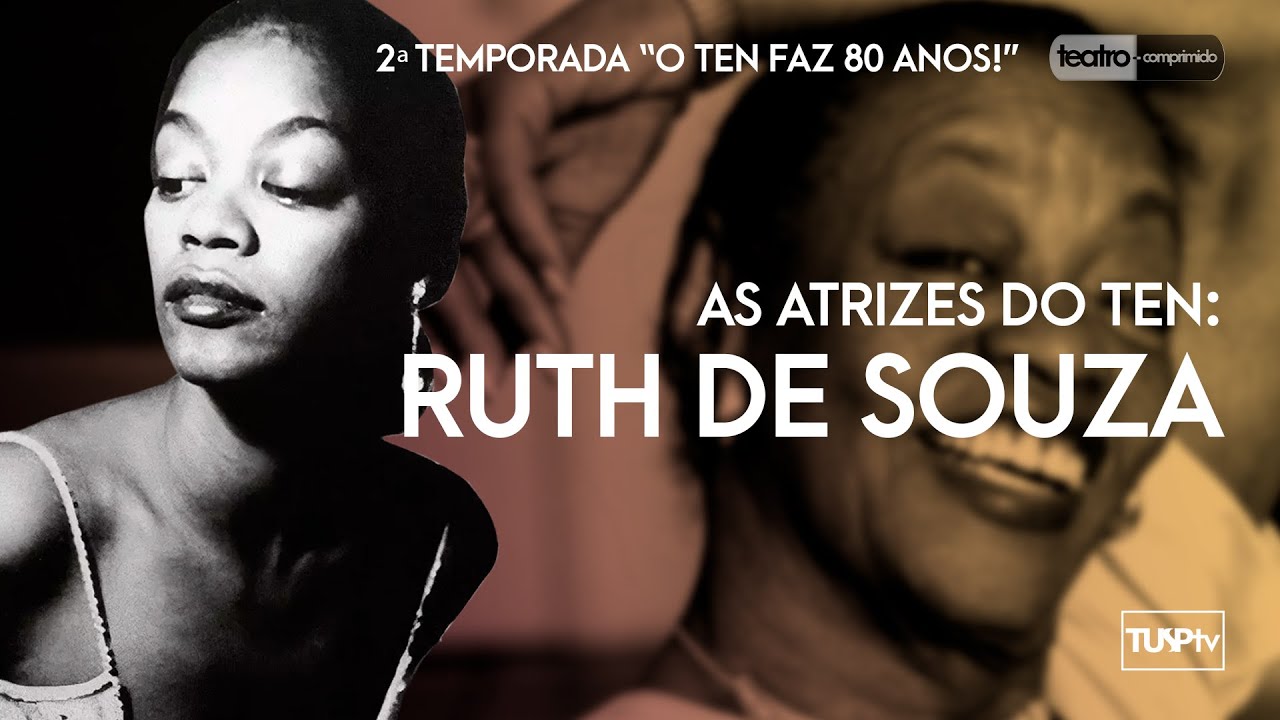 As Atrizes do TEN: Ruth de Souza - Teatro-comprimido T02E03 