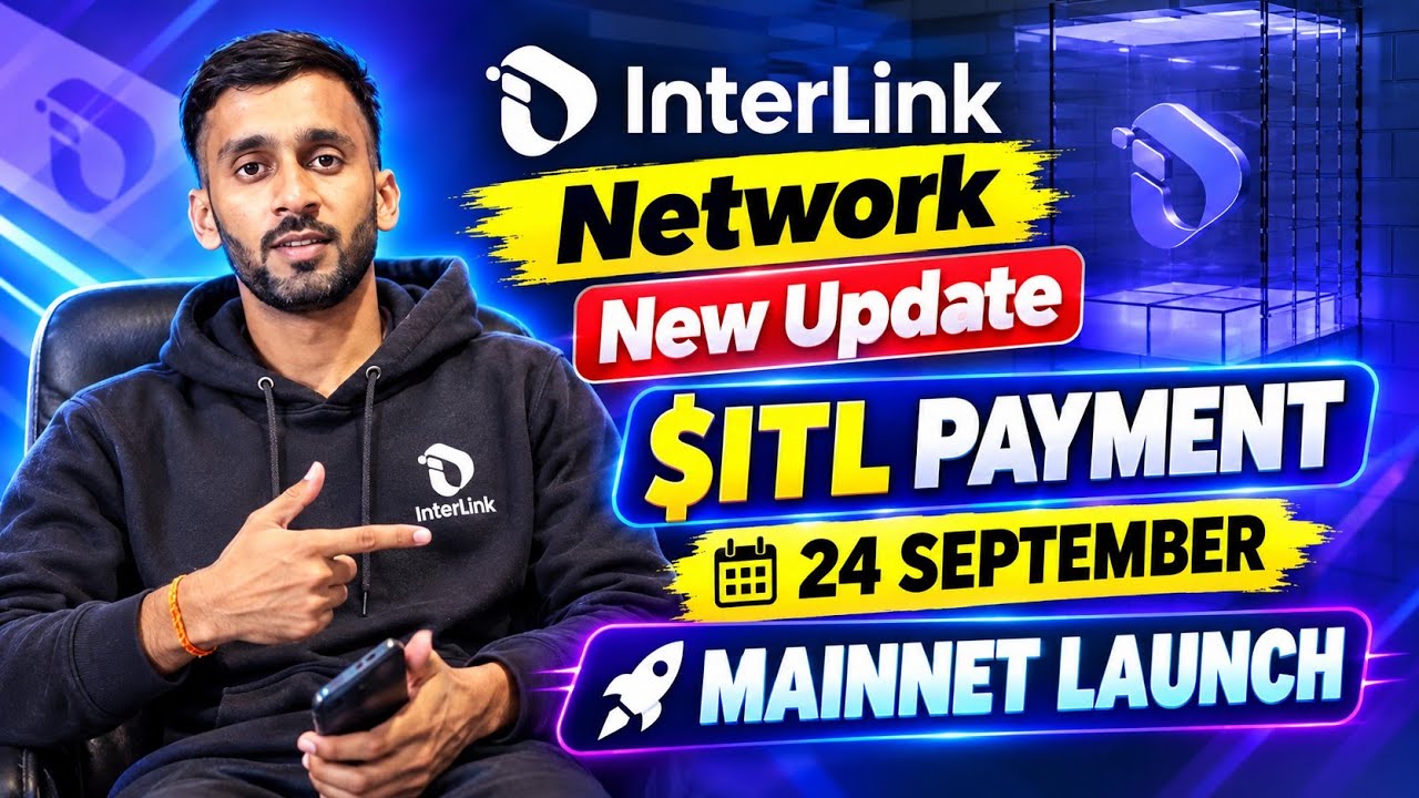 📌INTERLINK NETWORK✅️NEW UPDATE || $ITL PAYMENT💯SEPTEMBER 24 || MAINNET LAUNCH