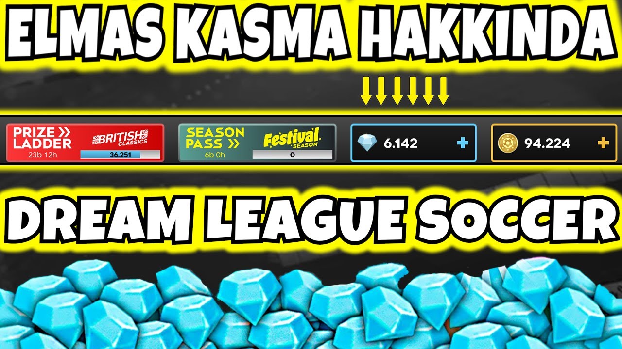 DLS GENEL ELMAS KASMA HAKKINDA BİLGİLENDİRME ! - DREAM LEAGUE SOCCER 2025