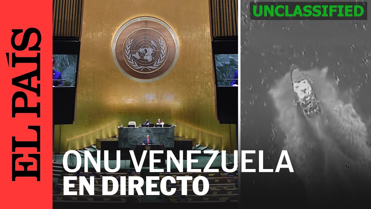 DIRECTO | La ONU discute las en conflicto entre VENEZUELA y ESTADOS UNIDOS | EL PA&Iacute;S