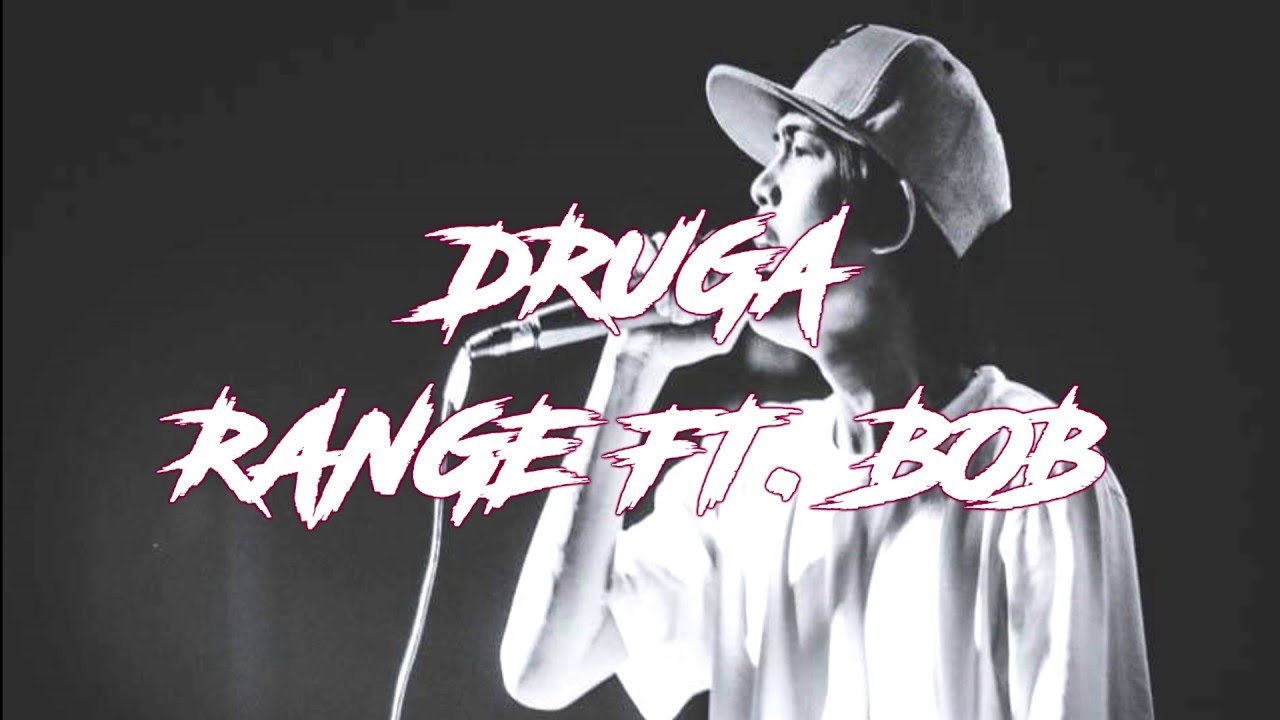 RangeOfficial26 - DRUGA - Range featuring Bob (Lyric Video)