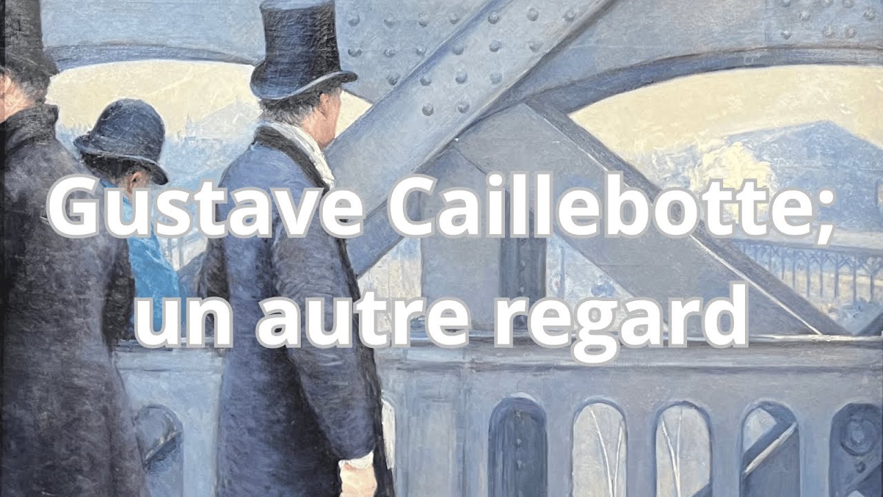 👉Gustave Caillebotte : un autre regard au musée d'Orsay à Paris