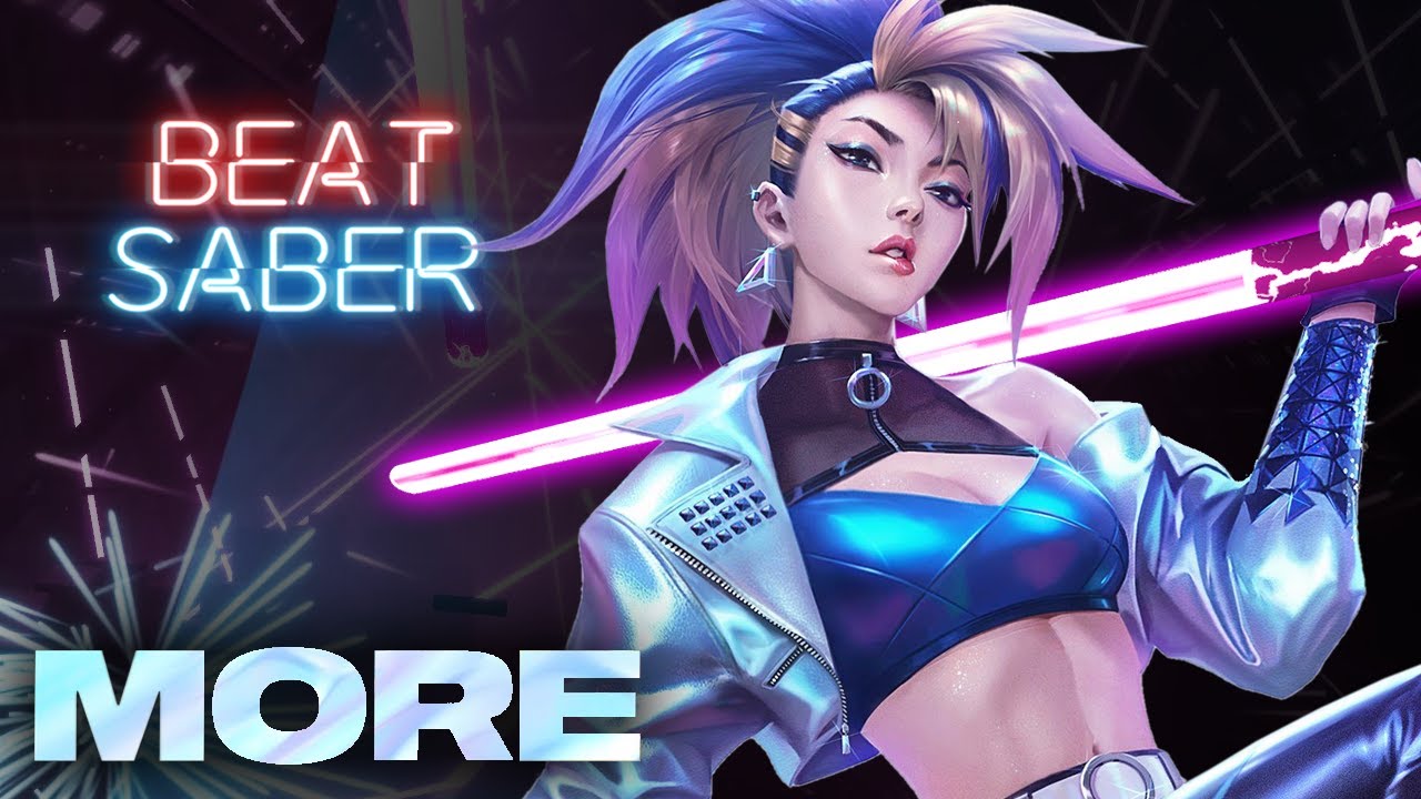 MORE - K/DA feat. Madison Beer, (G)I-DLE, Lexie Liu, Jaira Burns (Beat Saber custom song)