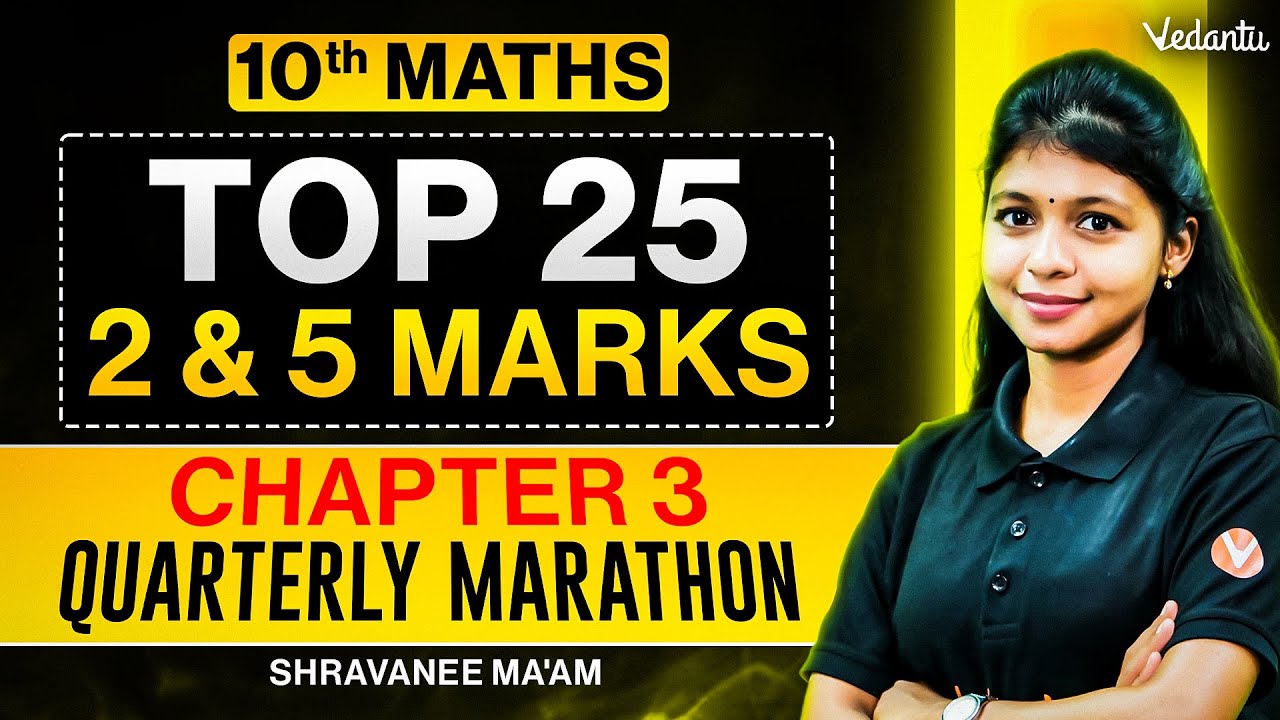 10th Maths | Top 25 Questions 2 and 5 Marks Chapter 3 | Quarterly Marathon | Shravanee Ma'am