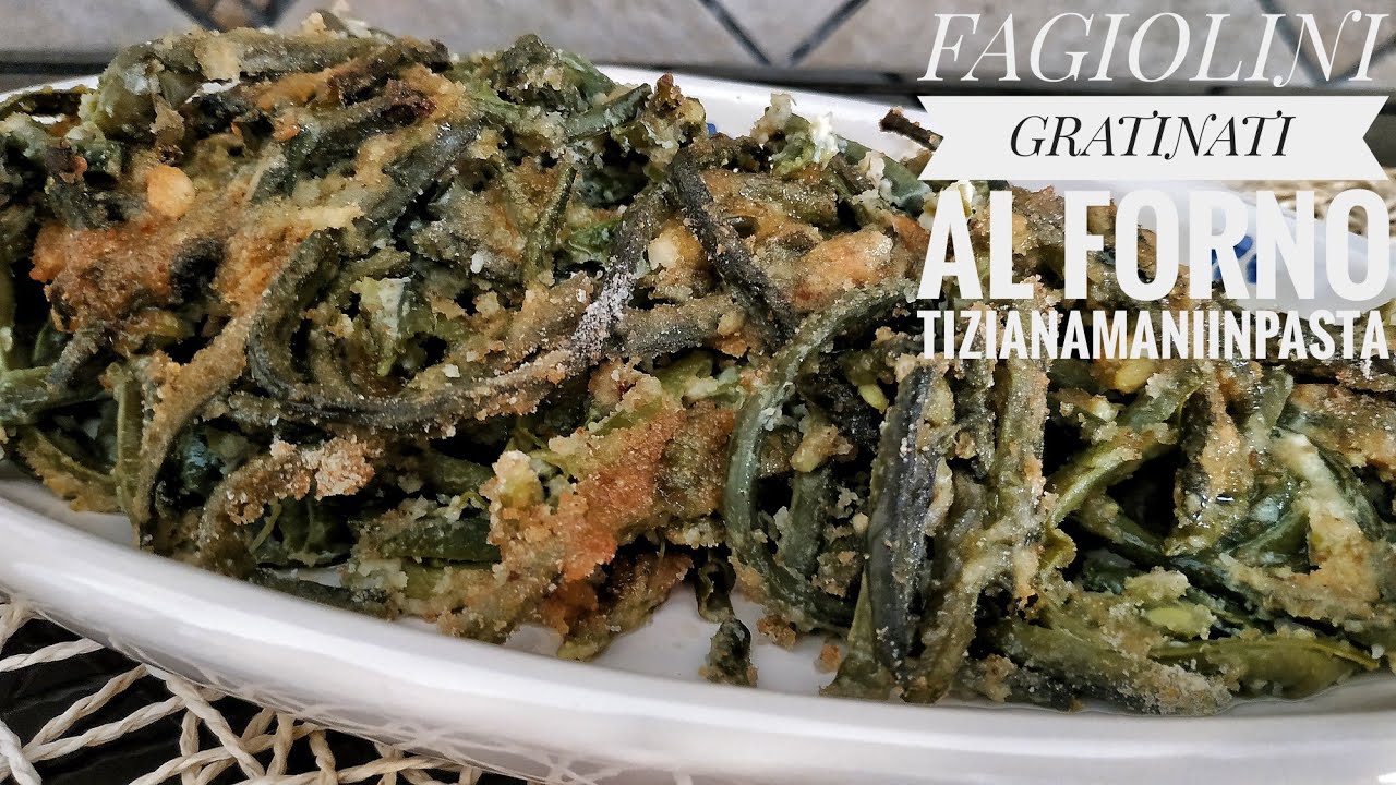 FAGIOLINI GRATINATI AL FORNO