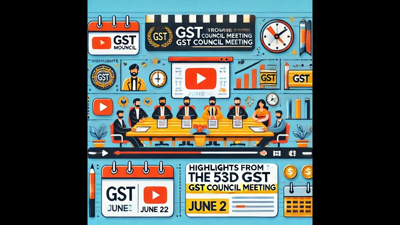 Top 10 Highlights from the 53rd GST Council 22 Jun 2024