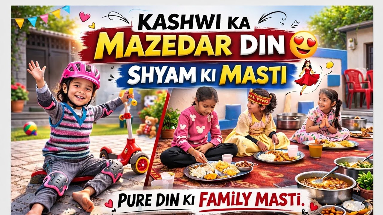Vlog -97 Kashwi Ka Mazedar Din 😍 | Shyam Ki Masti 💃 | Family Vlog India