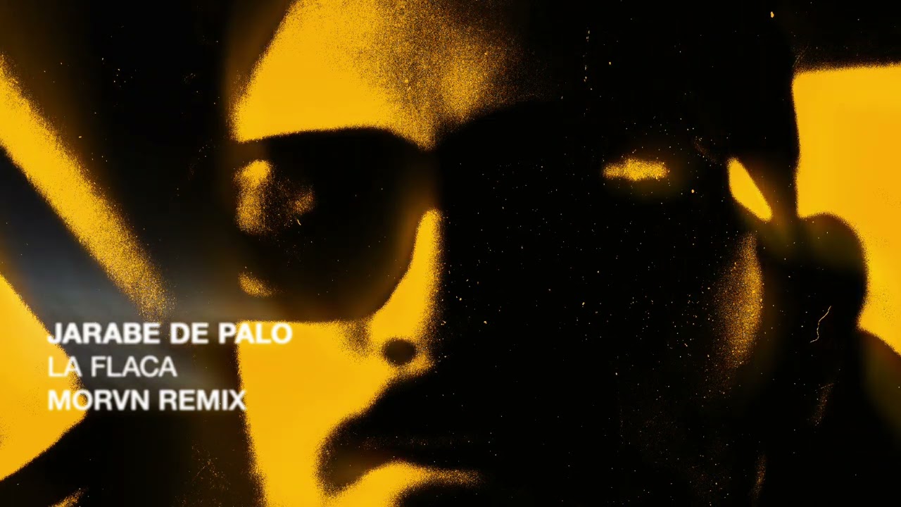 Jarabe de Palo - La Flaca (MORVN Remix)