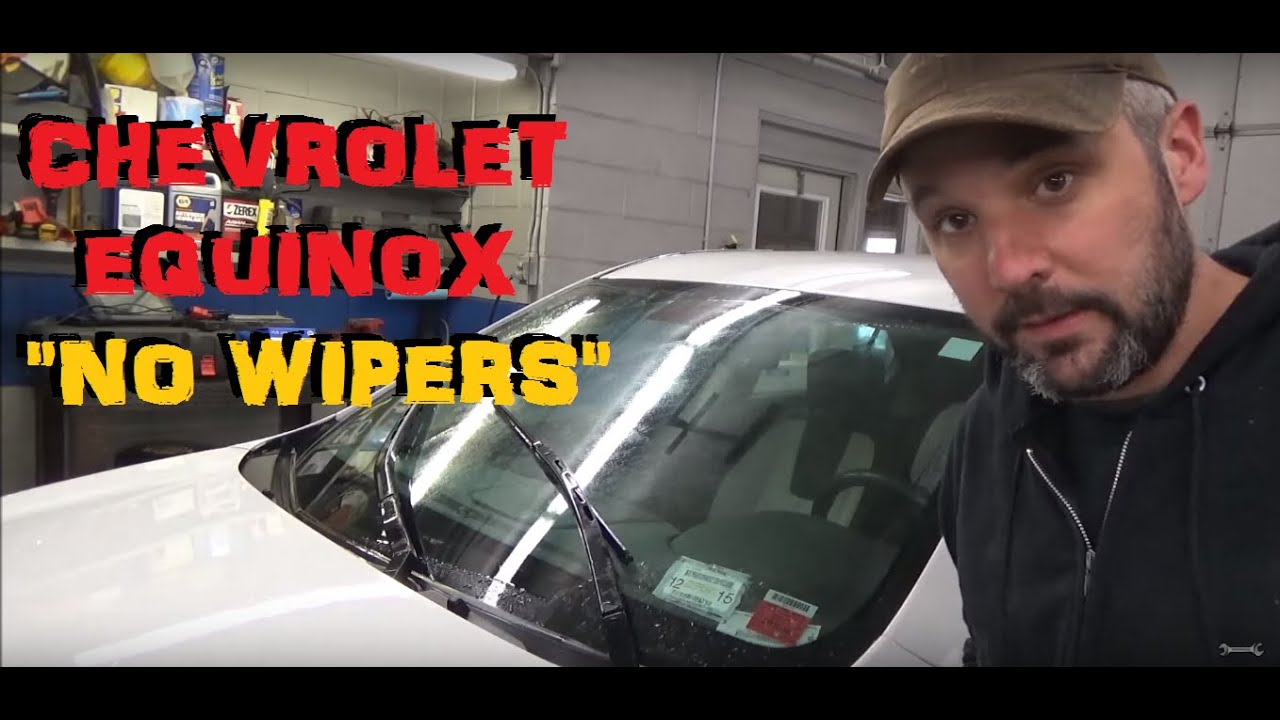 Chevy Equinox - No Wipers