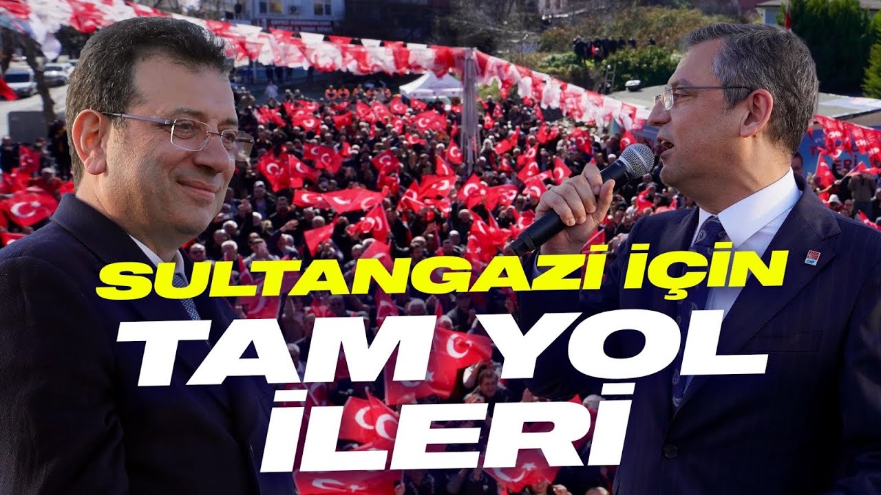 GENEL BAŞKANIMIZ ÖZGÜR ÖZEL İLE SULTANGAZİ’DEYİZ
