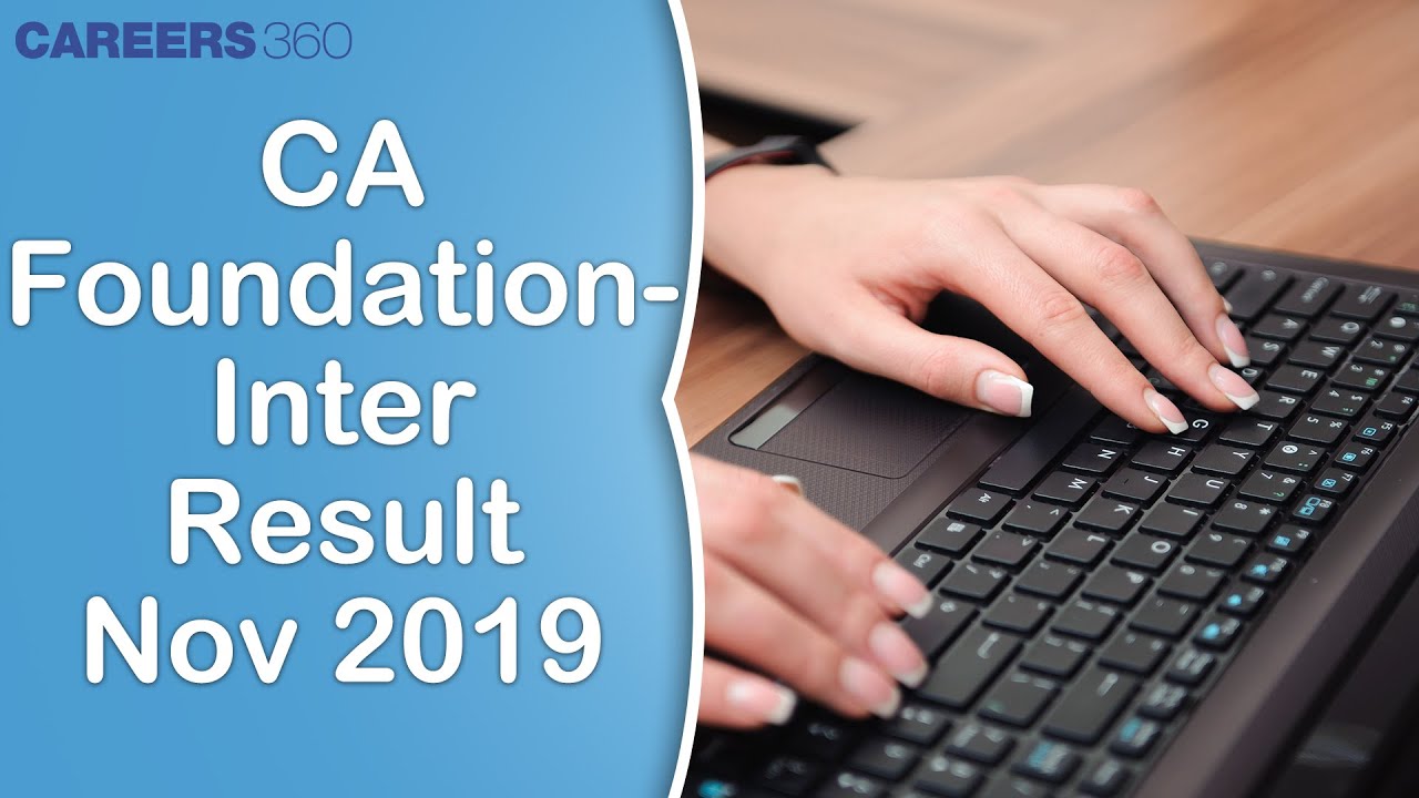 CA Foundation-Intermediate Result November 2019: Toppers, Pass Percentage
