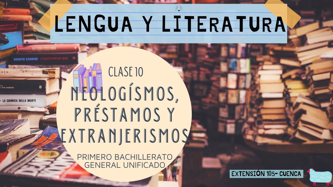 NEOLOGISMOS, PRÉSTAMOS Y EXTRANJERISMOS
