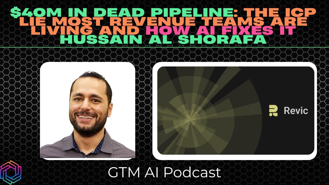 $40M in Dead Pipeline: The ICP Lie Most Revenue Teams Are Living ft. Hussain Al Shorafa of Revic.ai