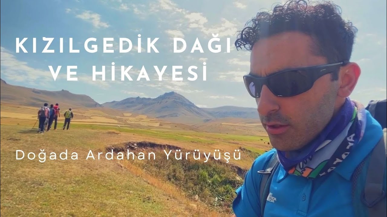 Göle Kızılgedik Dağı ve Hikayesi -  Doğada Ardahan yürüyüşü başlıyor