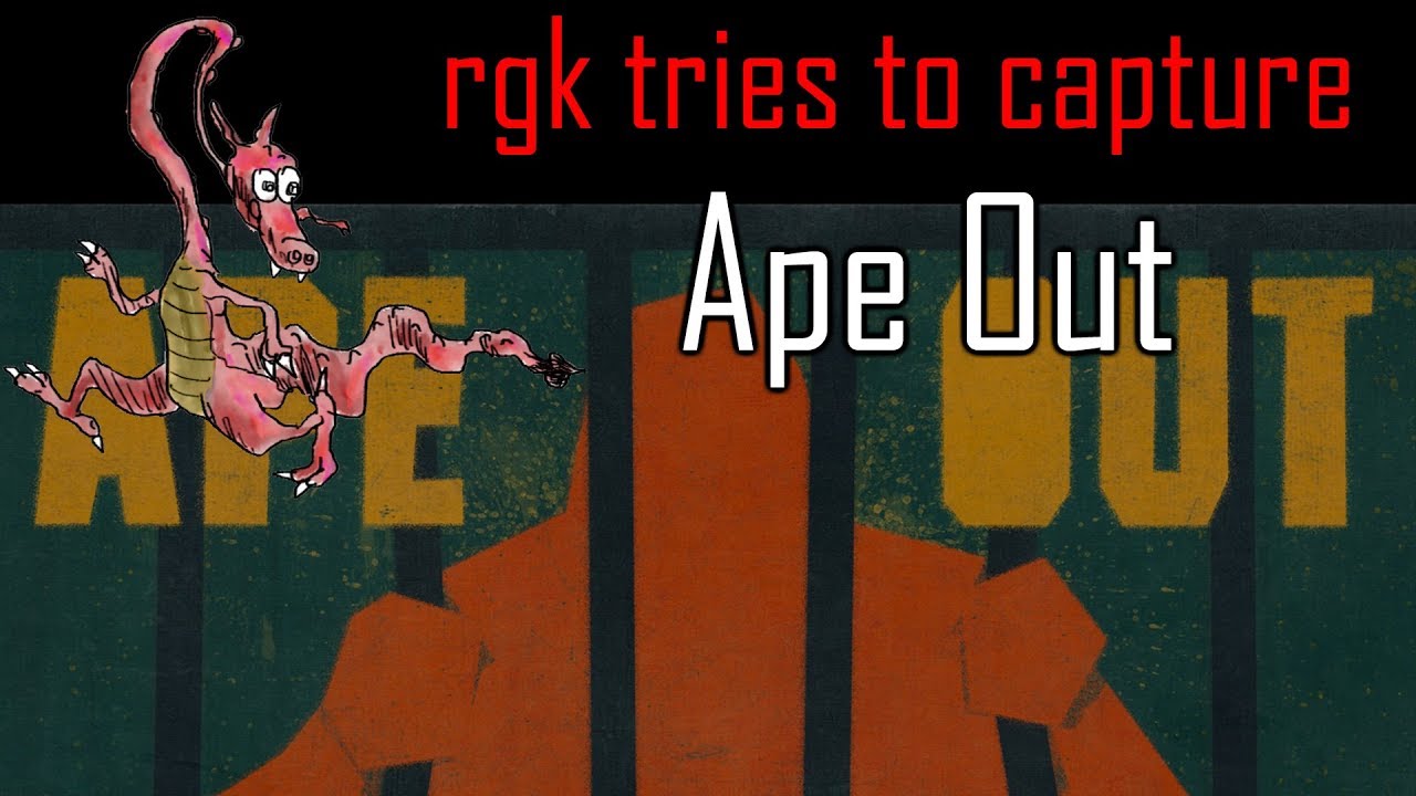 rgk tries to capture Ape Out