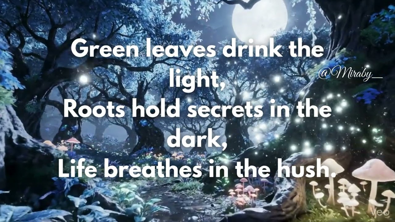 Green leaves drink the light, roots hold secrets in the dark, life breathes in the hush.