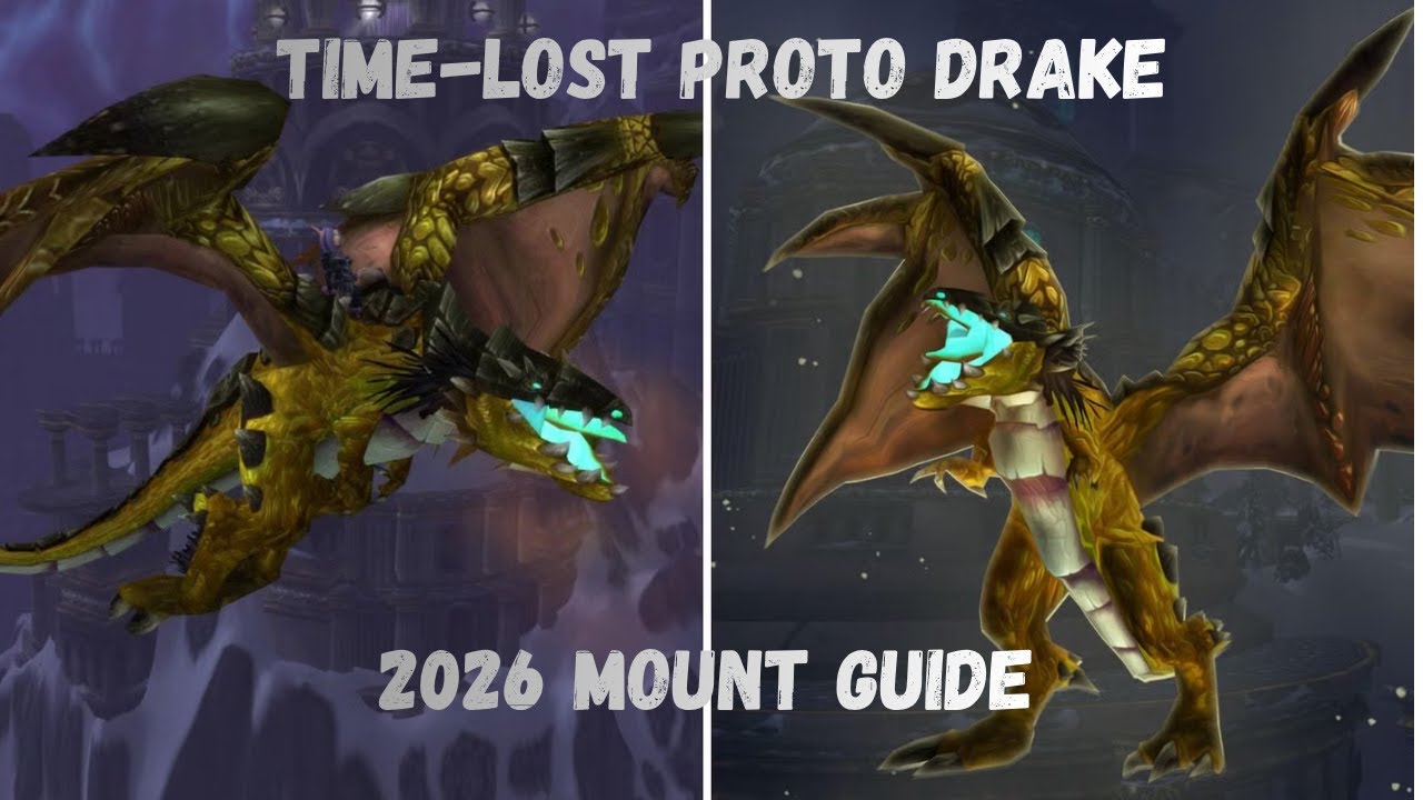 Time-Lost Proto Drake Guide in 2026