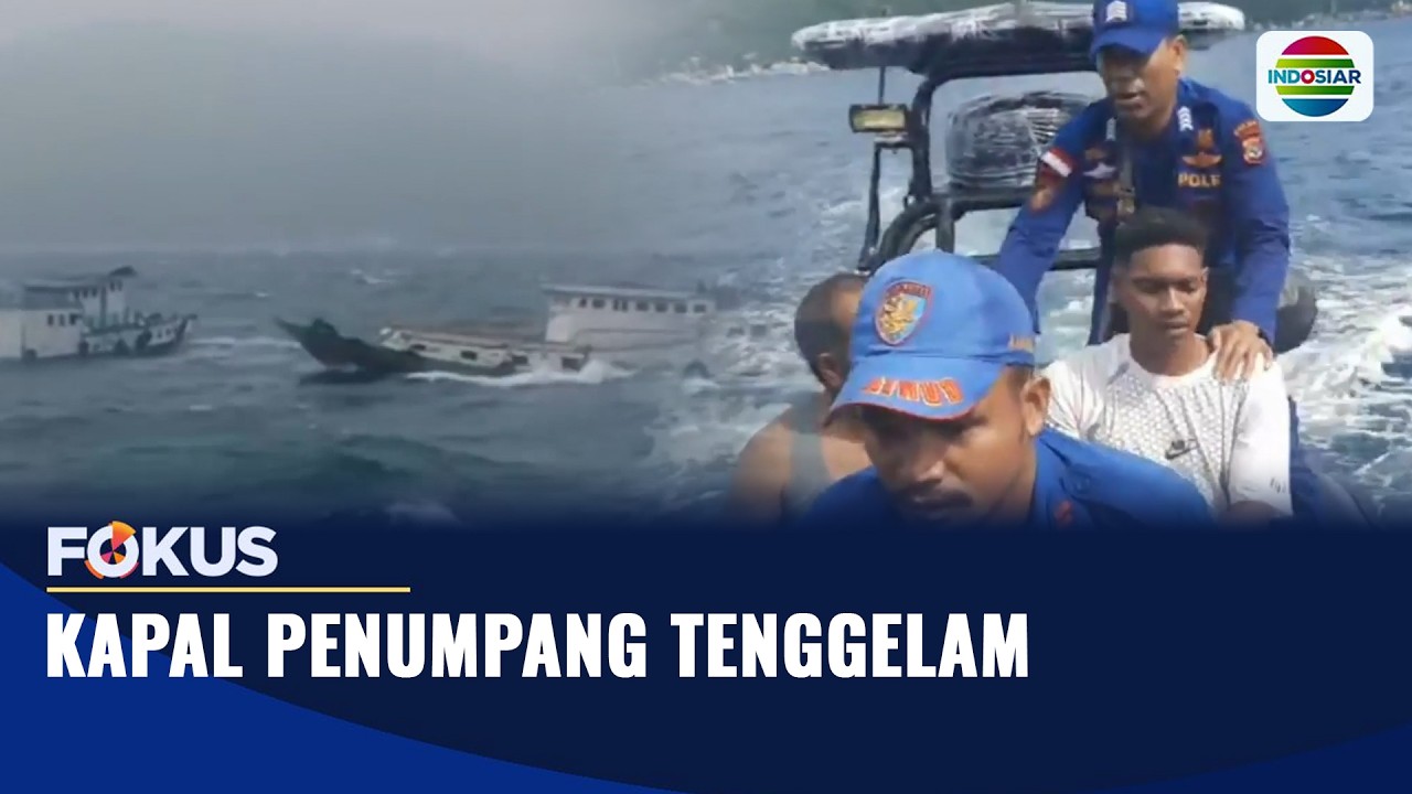 Kapal Penumpang Tenggelam | Fokus
