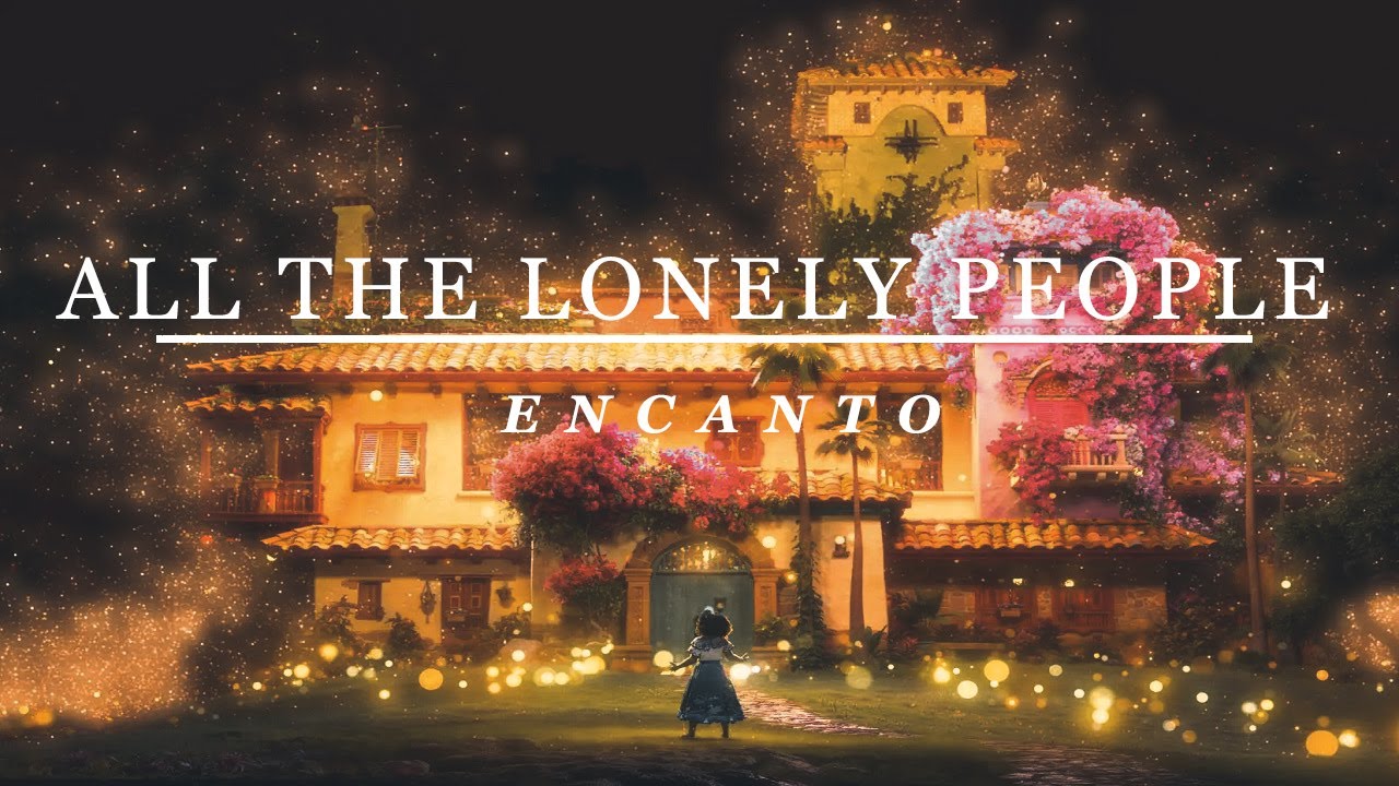 encanto | all the lonely people