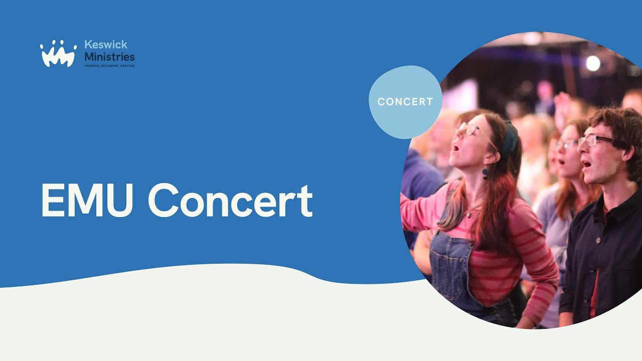 EMU Music in concert | Keswick Convention 2023 Week 1