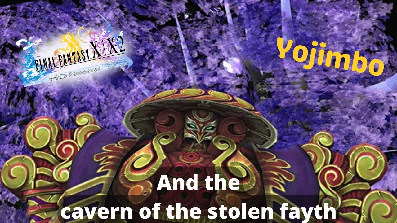 Final Fantasy X — Пещера украденной веры и Ёдзимбо