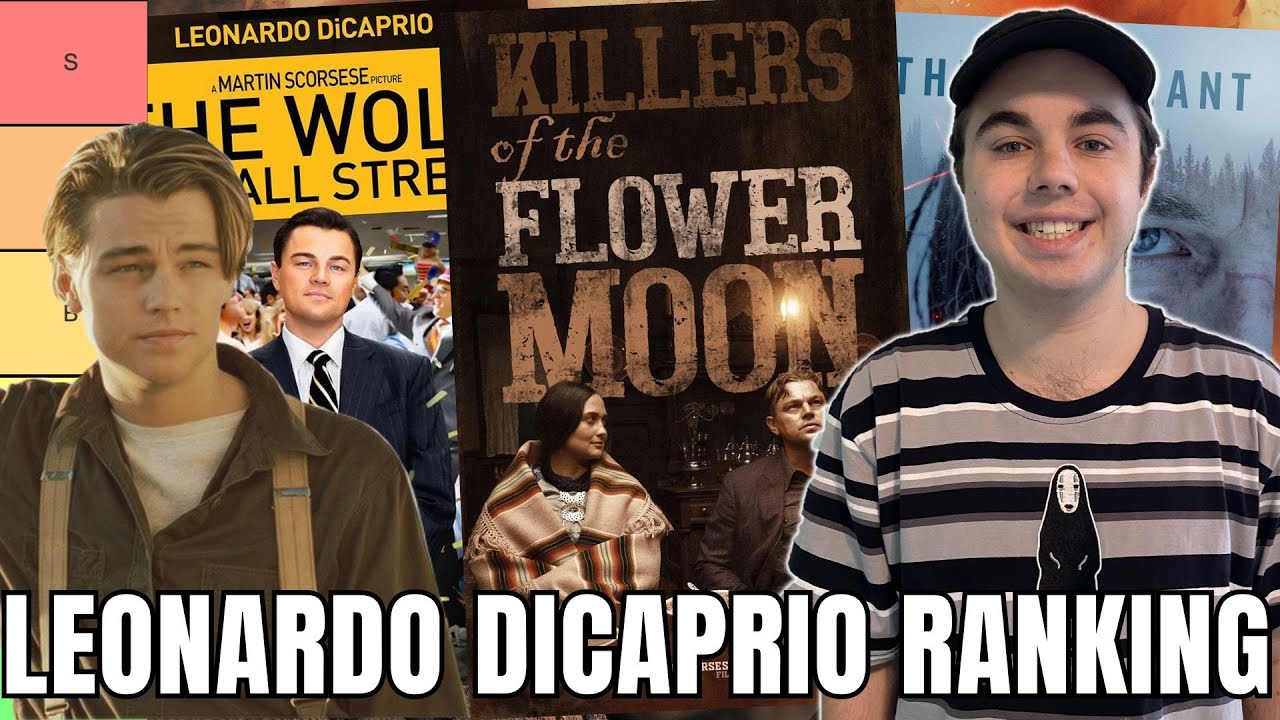 Leonardo DiCaprio Movies Ranked! (w/ Killers of the Flower Moon)