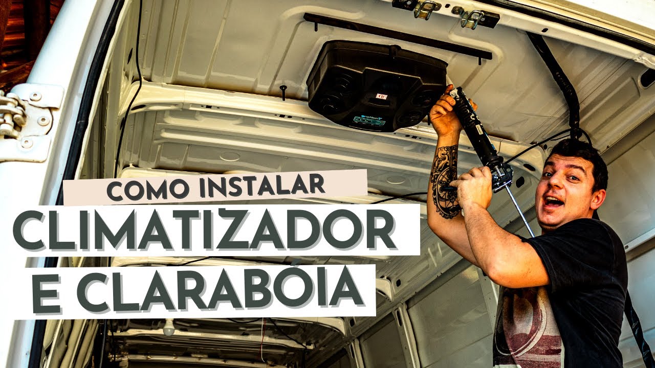 Como instalar CLARABÓIA e CLIMATIZADOR  | Motorhome artesanal PASSO A PASSO |  Elétrica de motorhome