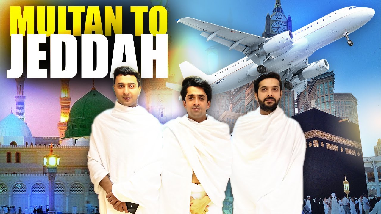 Journey of Faith: Multan to Jeddah - My Umrah Vlog