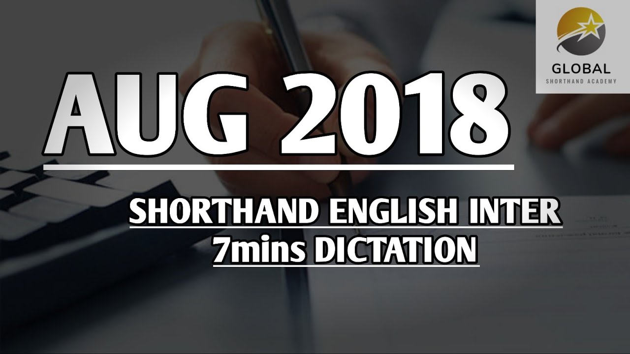AUG 2018 SHORTHAND DICTATION ENGLISH INTER SPEED 7mins 🔊💭✍🏼🏆✨