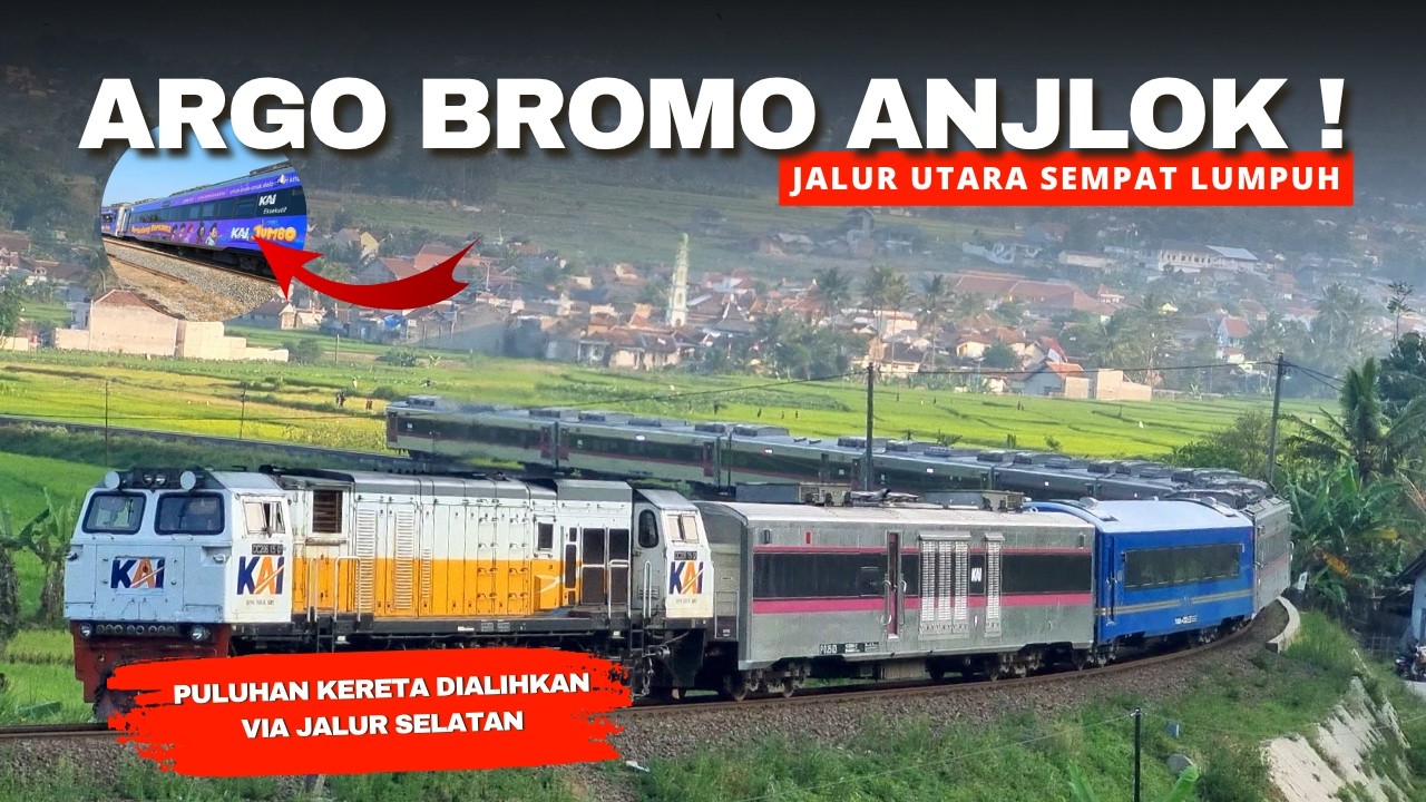 ARGO BROMO ANGGREK ANJLOK ❗️Jalur Utara Lumpuh Total, Puluhan Kereta dialihkan ke Jalur Selatan
