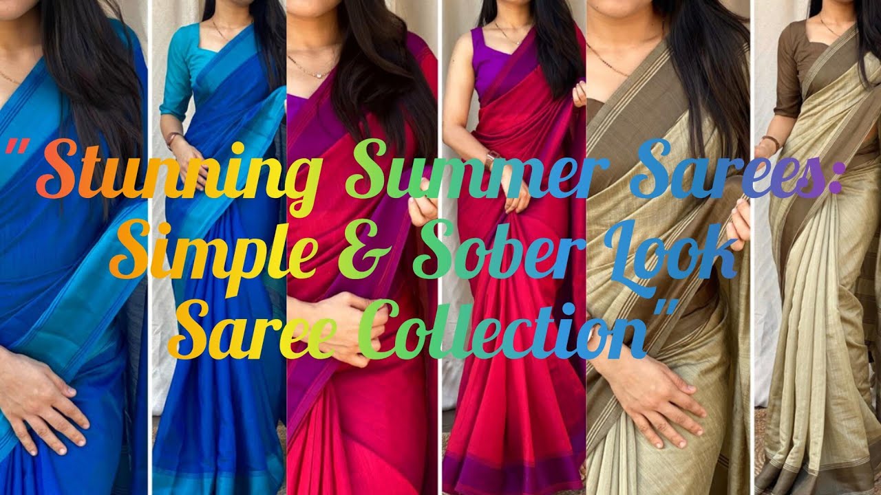 Stunning Summer Sarees: Simple & Sober Look Saree Collection