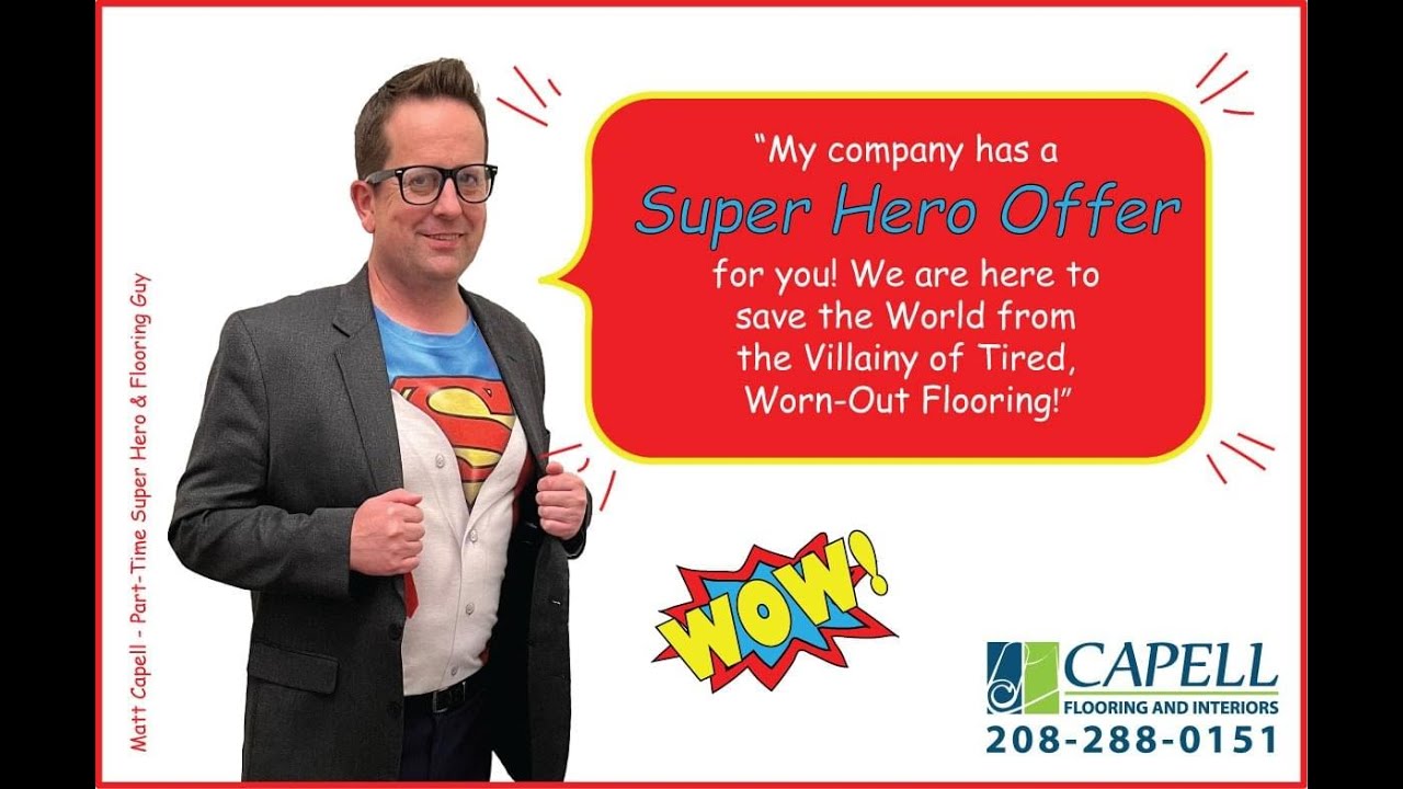 Super Hero Flooring Offer from Capell Flooring and Interiors - #boise #capellflooring #flooring