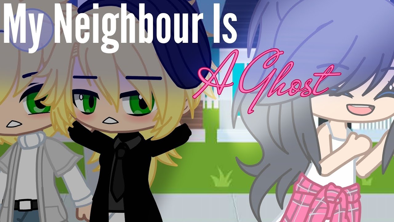 My Neighbor is a Ghost Part (1/4) || Gcmm|| Miraculous Ladybug