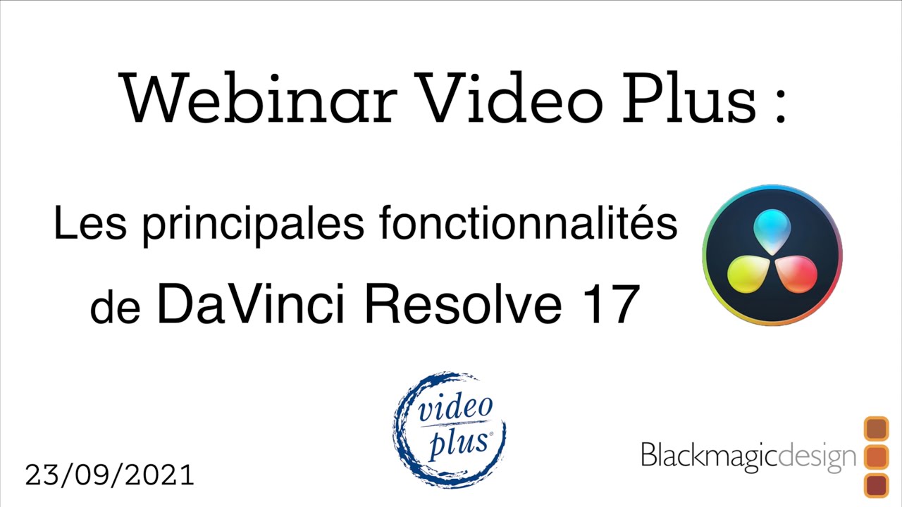 Webinar Les Principales Fonctionnalités DaVinci Resolve  17 - Tuto Montage Video Plus