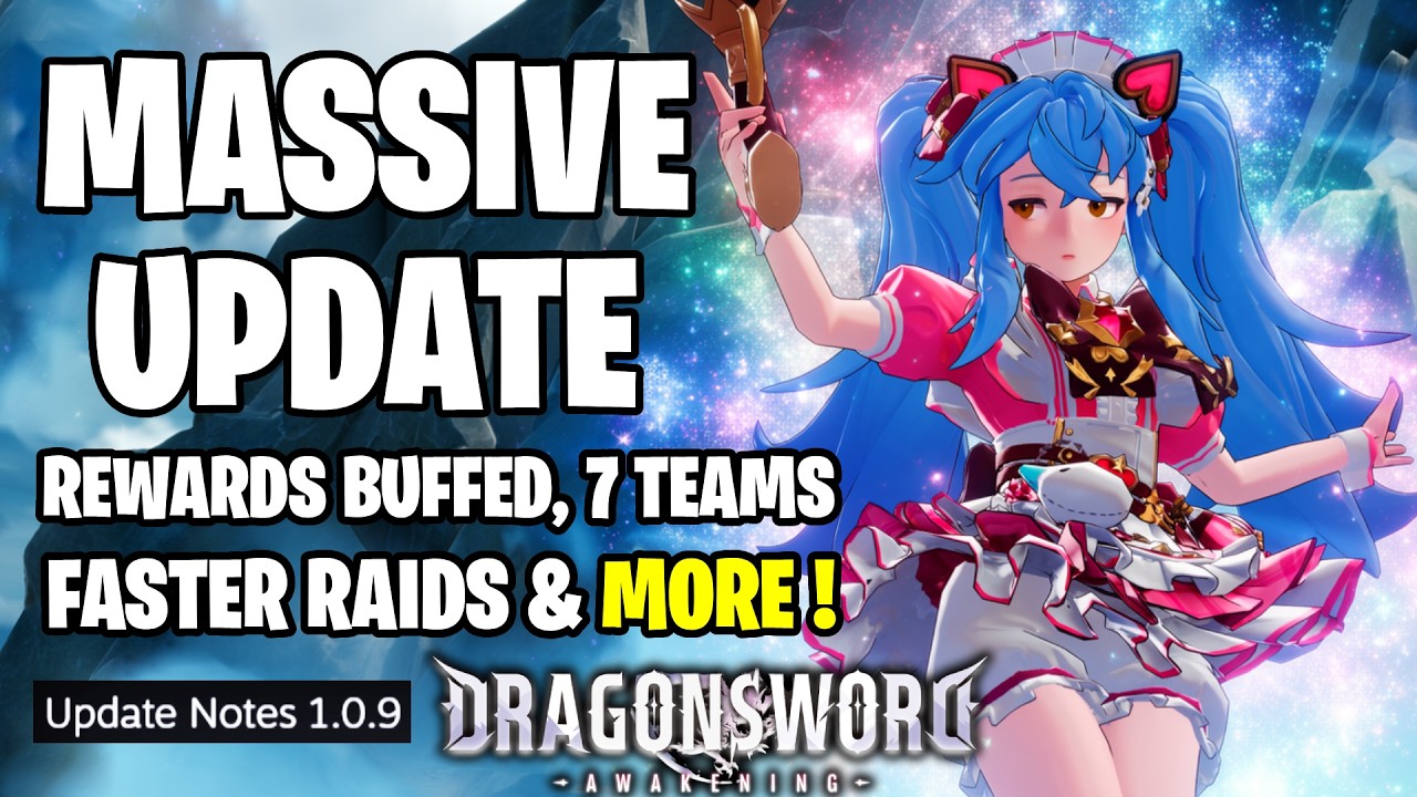 HUGE Reward Buffs, Faster Raids & Major Changes in Patch 1.0.9 - DragonSword Awakening