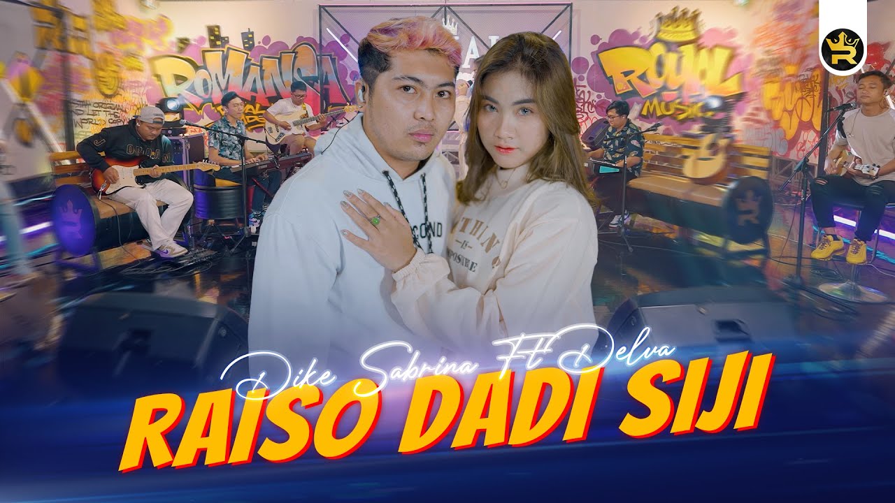 DIKE SABRINA FT DELVA - RAISO DADI SIJI ( Official Live Video Royal Music )