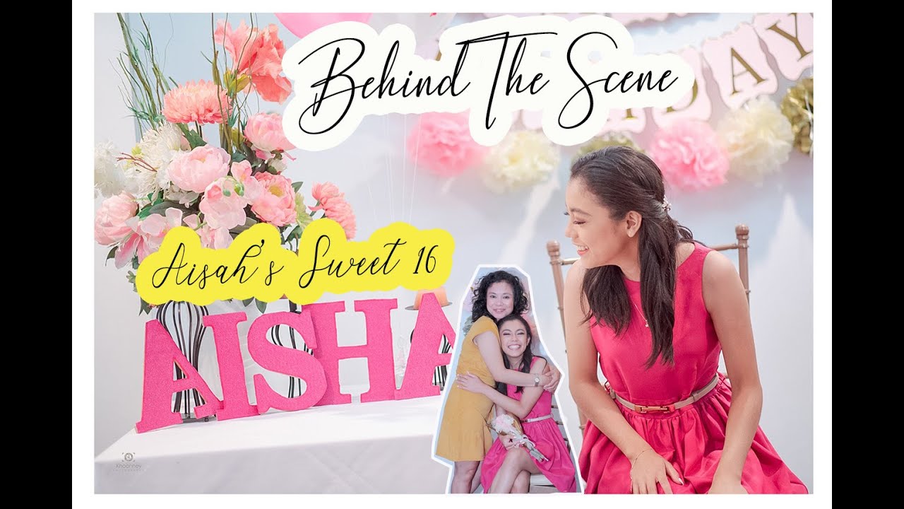 Aisha's Sweet 16 || Birthday Celebration| Behind the scene | Khoonney Photography