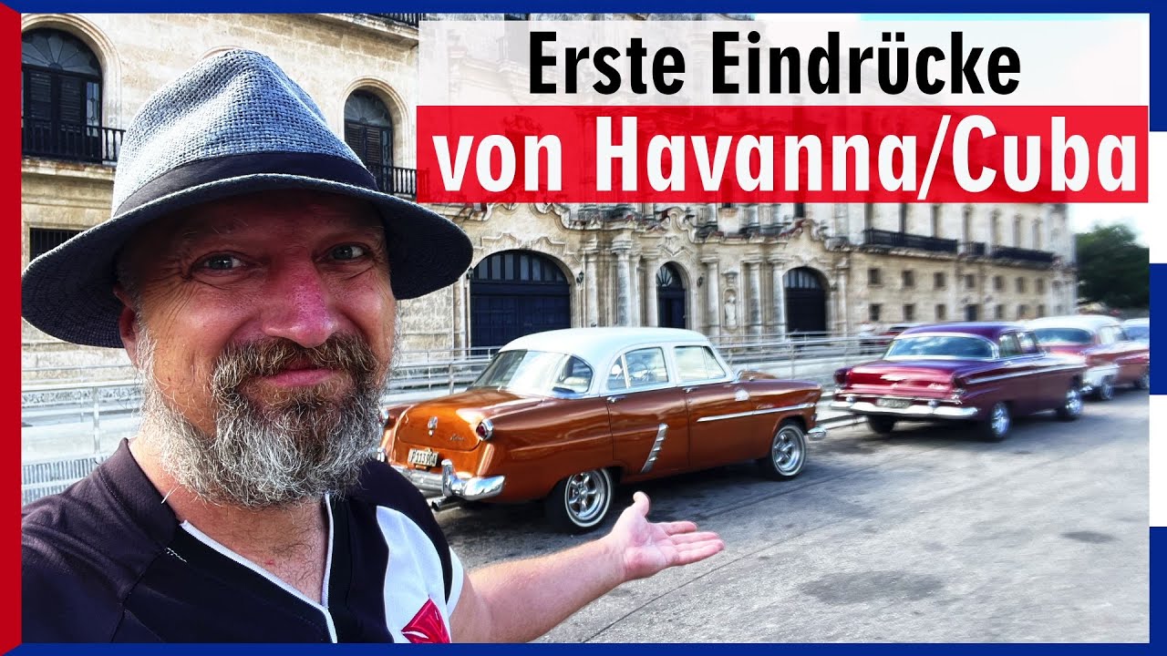 Ankunft in Havanna - Erste Eindrücke von Kuba