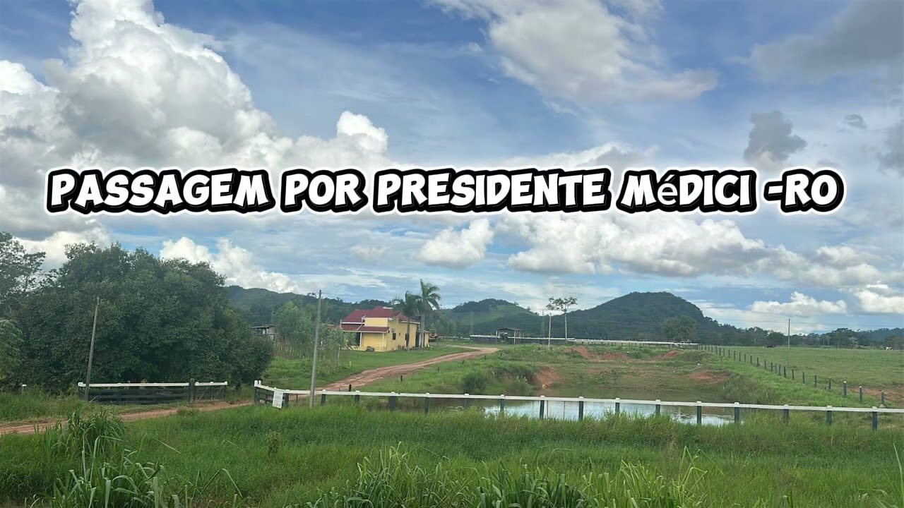 Passagem por Presidente Médici-RO