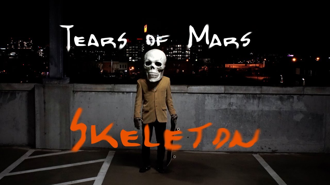 Tears of Mars // Skeleton (official music video)