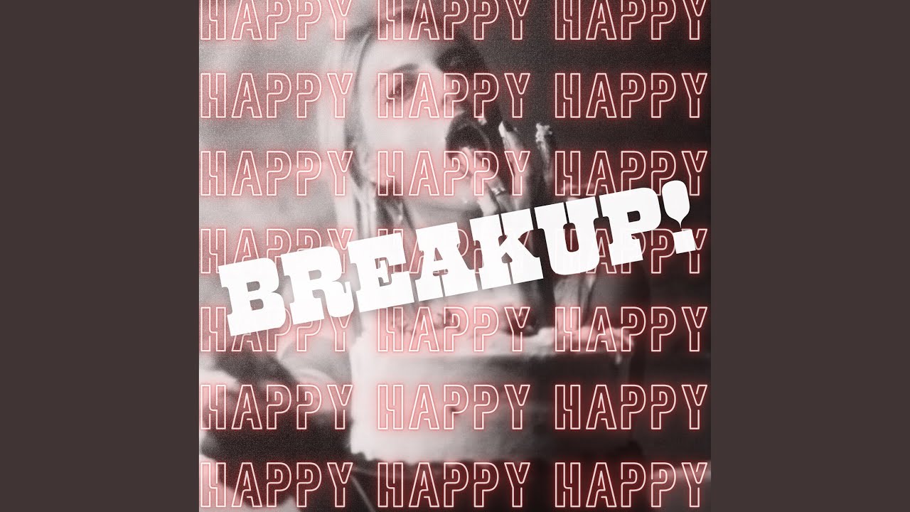 Happy Breakup!