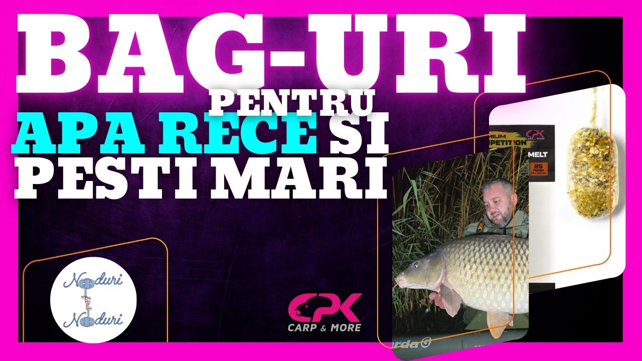 BAG-uri pentru APA RECE si PESTI MARI cu Ciprian ENE ''CPK'' la Noduri fara Noduri