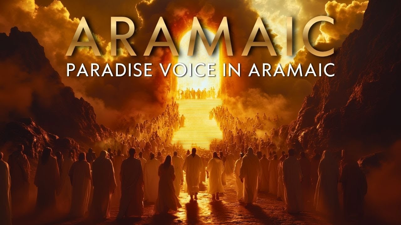 The Lord’s Prayer in Aramaic ✝️ Jesus Reveals the Promise of Paradise | Aramaic Prayer