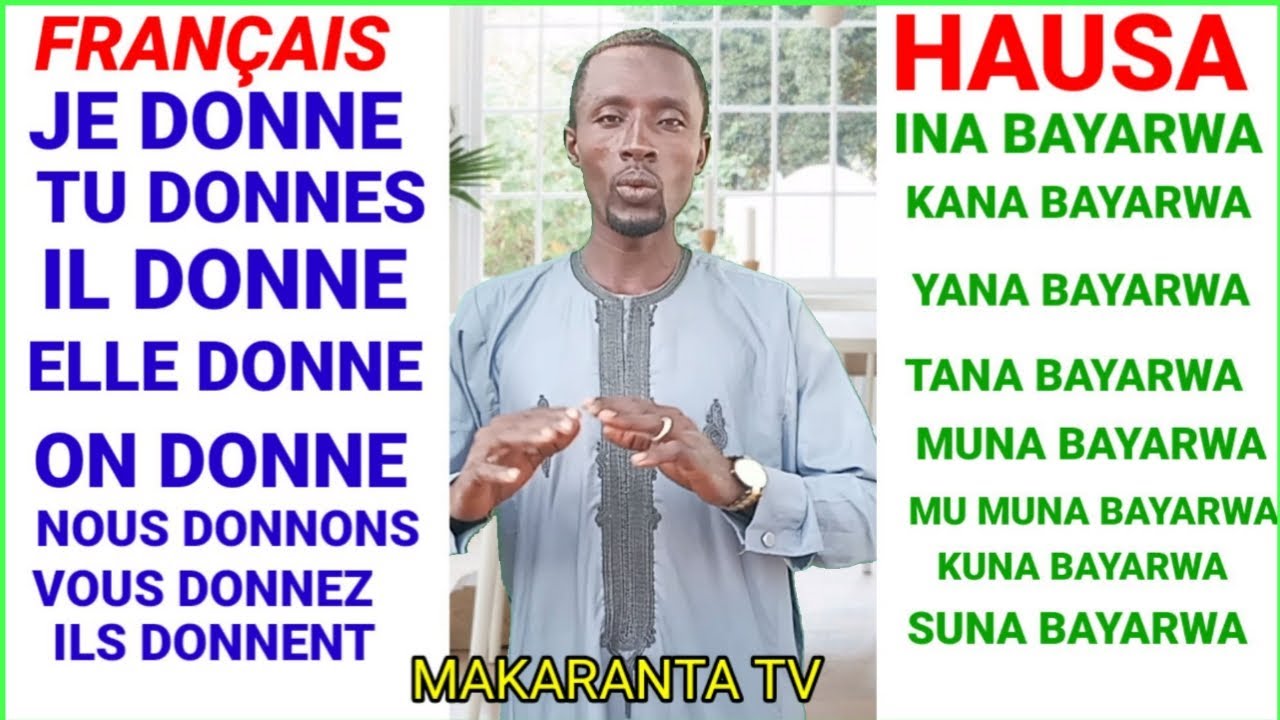 VERBE DONNER AU PRÉSENT EN HAUSSA📚 TSARA KALMAR BAYARWA DA FARANSANCI
