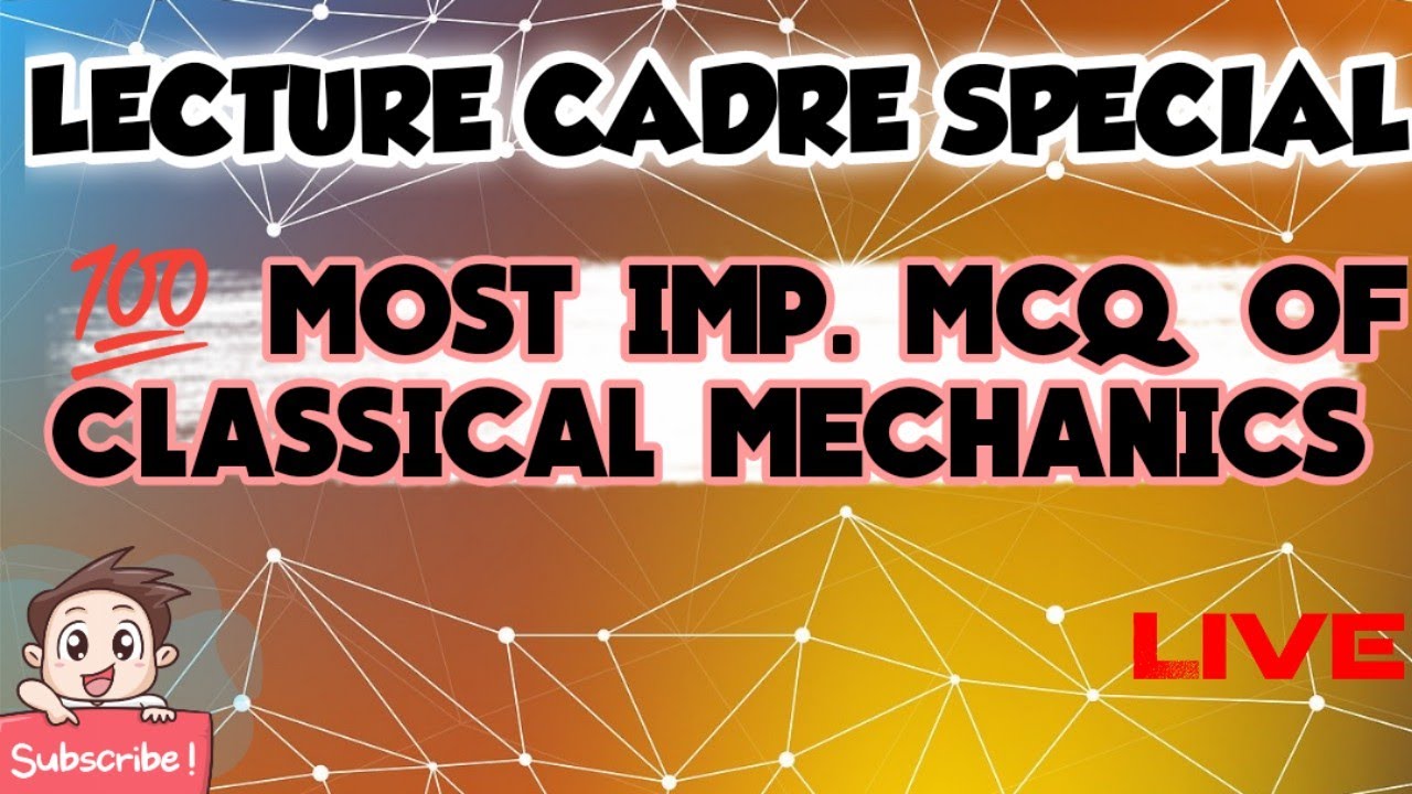 || 💯 MOST IMP. MCQ OF CLASSICAL MECHANICS|| #mechanics  ||  #lecturecadre #JEE #mathematicsmasters