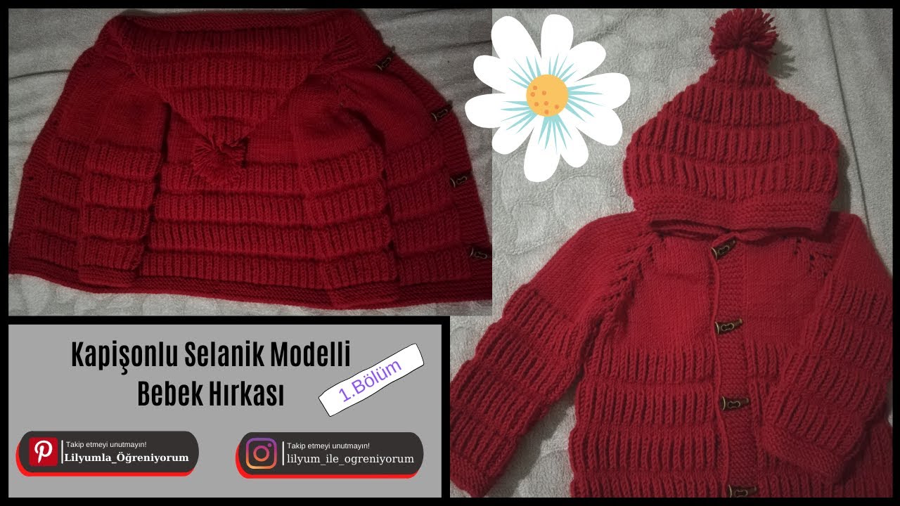 Kapişonlu Selanik Modeli Bebek Hırkası 1.Bölüm