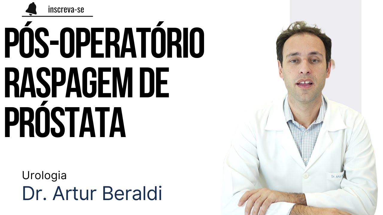 Pós-operatório da raspagem de próstata Dieta, exercícios, direção, medicamentos... Dr. Artur Beraldi